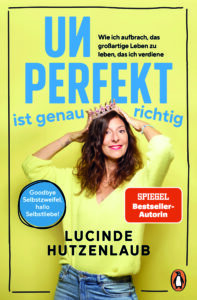 Lucinde Hutzenlaub Unperfekt ist genau richtig Glockenbachbuchhandlung