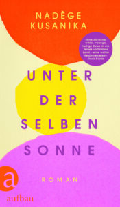 Nadege Kusanika Unter derselben Sonne Glockenbachbuchhandlung