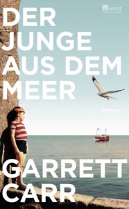 Garrett Carr: Der Junge aus dem Meer Glockenbachbuchhandlung