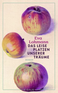 Eva Lohmann Das leide Platzen unserer Träume - Glockenbachbuchhandlung
