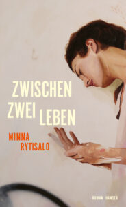 Minna Rytisalo Zwischen zwei Leben Glockenbachbuchhandlung