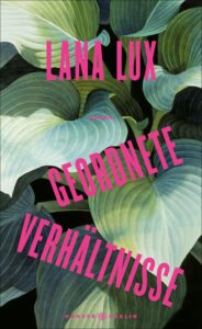 Lana Lux Geordnete Verhältnisse Glockenbachbuchhandlung