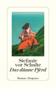 Stefanie vor Schulte Das dünne Pferd Glockenbachbuchhandlung