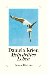 Daniele Krien Mein drittes Leben Glockenbachbuchhandlung