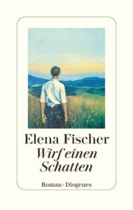 noopener Elena Fischer Wirf einen Schatten Glockenbachbuchhandlung