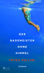 Petra Pellini Bademeister ohne Himmel Glockenbachbuchhandlung