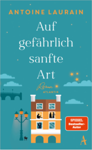 Antoine Laurain Auf gefährlich sanfte Art Glockenbachbuchhandlung